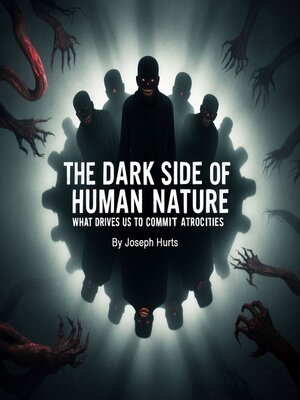 cover image of The Dark Side of Human Nature